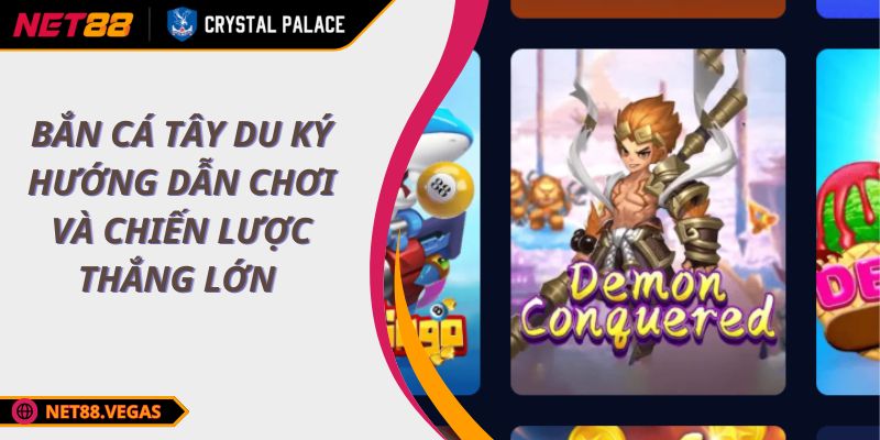 Bắn Cá Tây Du Ký Hướng Dẫn Chơi Và Chiến Lược Thắng Lớn