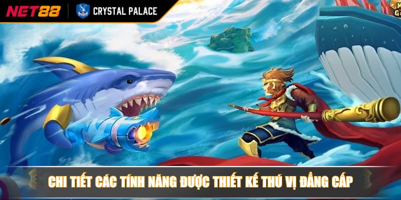 Chi tiết các tính năng được thiết kế thú vị đẳng cấp