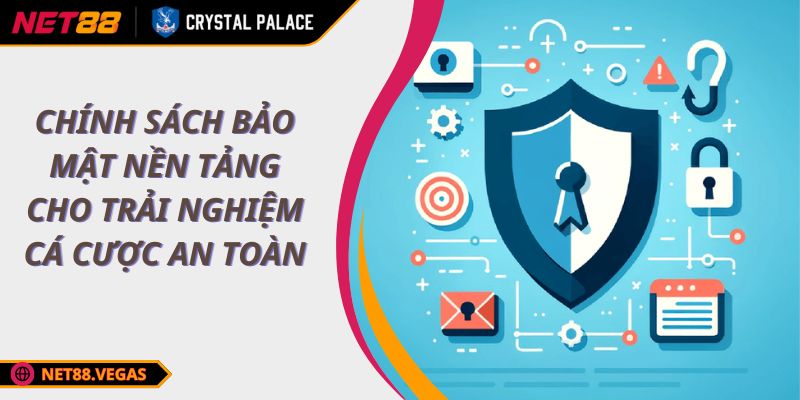 Chính Sách Bảo Mật Nền Tảng Cho Trải Nghiệm Cá Cược An Toàn 1 Chính Sách Bảo Mật Nền Tảng Cho Trải Nghiệm Cá Cược An Toàn