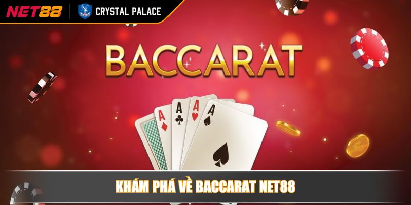 Khám phá về Baccarat NET88
